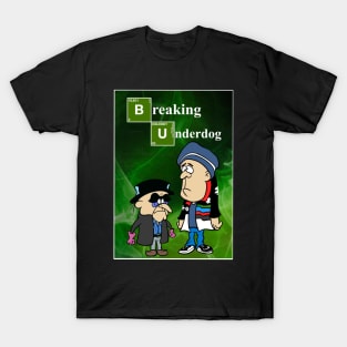 Breaking Underdog T-Shirt